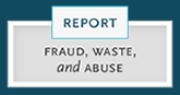 Report Fraud, Waste and Abuse